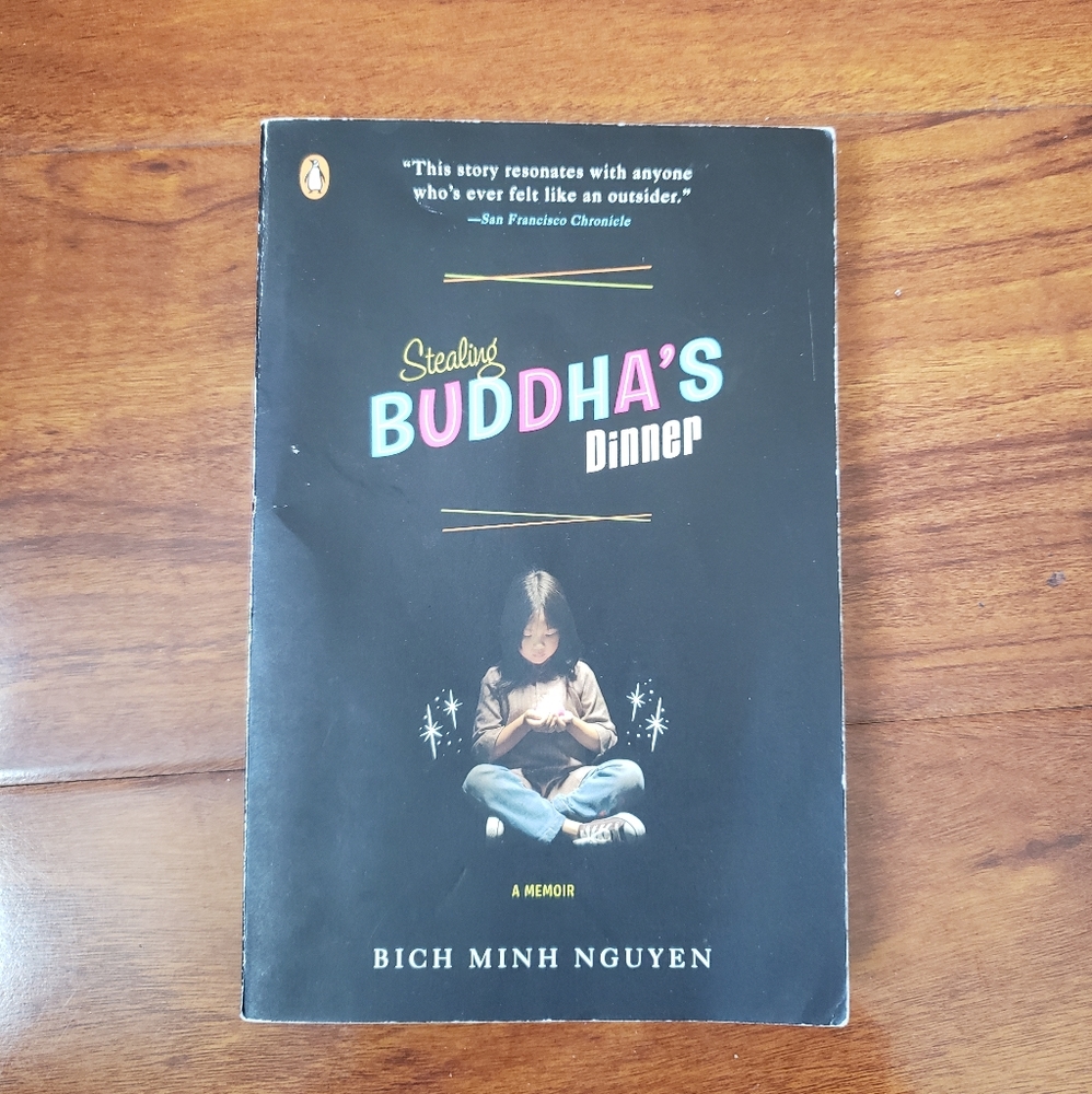 Stealing Buddha's dinner by bich minh Nguyen